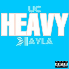 UC KAYLA - HEAVY (PROD BY. MikeDexclusive)