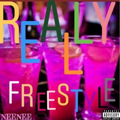 Nee-Nee Really [freestyle]