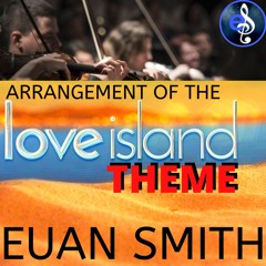 Love Island Theme Orchestral Arrangement