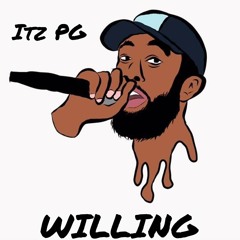 Willing -(Prod. By Bump Brown)