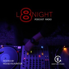 HOUSE-R @ L8NIGHT Podcast - 01-2020 | Great East Studio