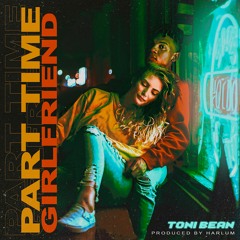 Part Time Girlfriend (prod. HARLUM)