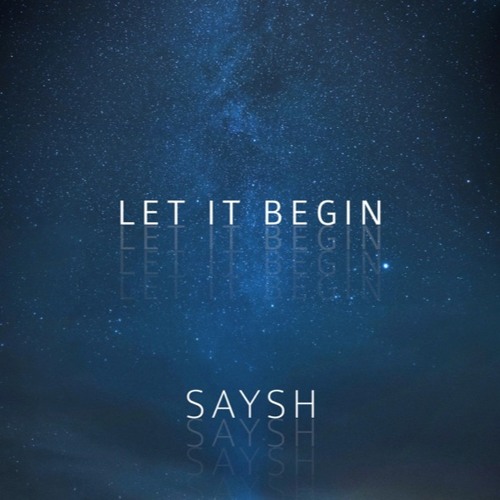 Let It Begin (SAYSH)