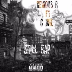 I Still Rap FT. C WIL (Prod. Sedivi)