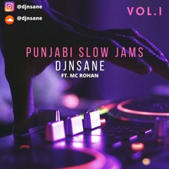 Punjabi Slow Jams Vol . 1 | Ft. MC Rohan