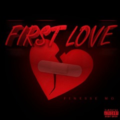 First Love - Finesse Mo