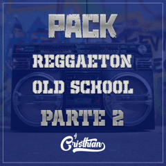 Pack Reggaeton Old School Parte 2 Dj Cristhian