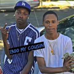 1300 My Cousin Ft. 13th Big E - prod. by BV