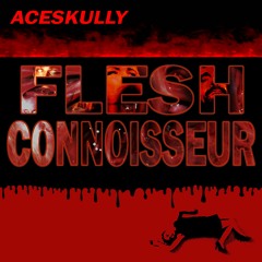 FLESH CONN0ISSEUR