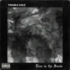 Trouble Child | Sacrifices ft. Postwar