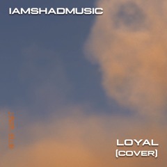 PARTYNEXTDOOR - Loyal (feat. Drake) [COVER]