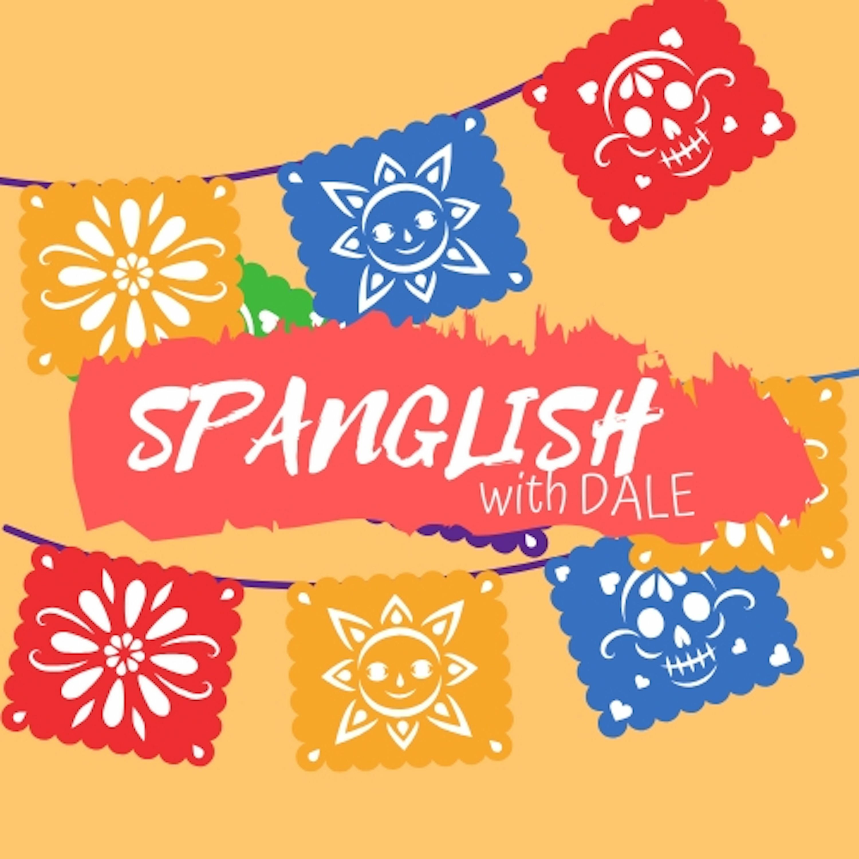 Spanglish with DALE