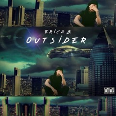 Erica B. - Outsider
