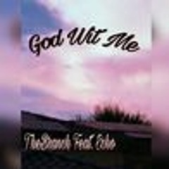 God Wit Me
