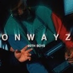 20th Boys - ONWAYZ