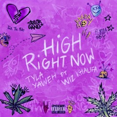 Tyla Yaweh ~ High Right Now (ft. Wiz Khalifa) (Chopped & Screwed)