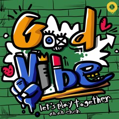 Good Vibe (With COMA, mc gracias)