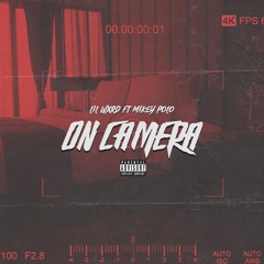 On Camera (Feat. Mikey Polo)