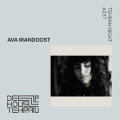 Tehran Night #237 Ava Irandoost