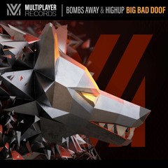 Bombs Away & Highup - Big Bad Doof (#9 on Beatport)