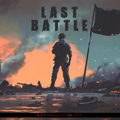 Last Battle - Epic Background Music / Cinematic Orchestral Music Instrumental (Free Download)