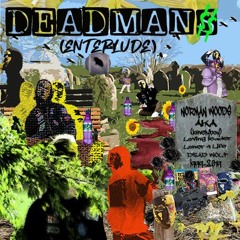 DEADMAN$ (ENTERLUDE)