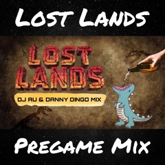 LOST LANDS PREGAME MIX