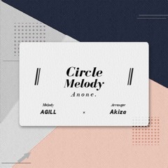 Circle Melody (With Akiza)