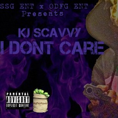 Kj Scavvy - I Dont Care