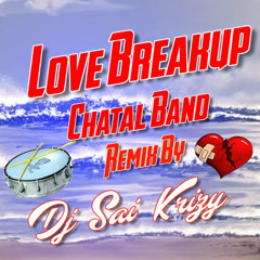 Love Breakup Dialogues vs Chatal Band { Full Theenmaar } Mix Master Dj Sai KrizY