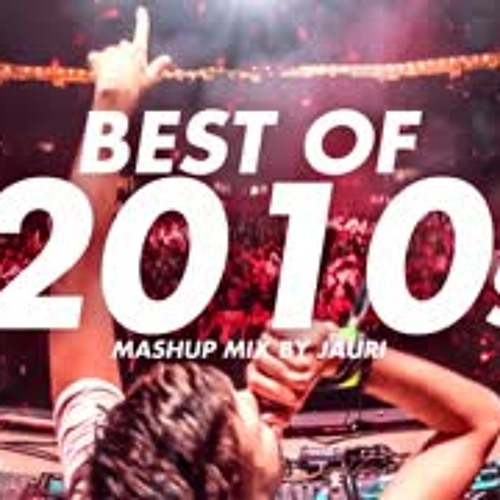 BEST OF 2010s - YEAR MIX by JAURI