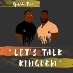 ON THE NARROW: EP 2 Let's Talk Kingdom