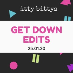 Get Down Edits Daz Live @ Itty Bittys Jan 2020