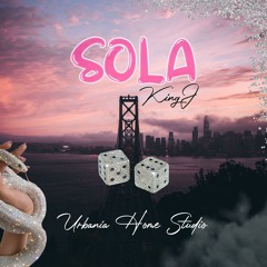 Sola - KingJ (Prod. Urbania Home Studio)