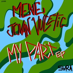 Mene, Jovan Vucetic - My Part (Original Mix) - SURA Music