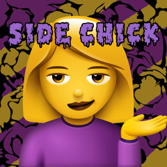 SIDE CHICK