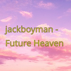 Future Heaven