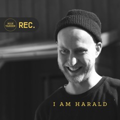 I AM HARALD ✰ REC.