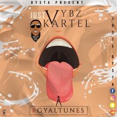 Just Vybz Kartel#GyalTunes