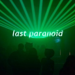 Last Paranoid (original mix)