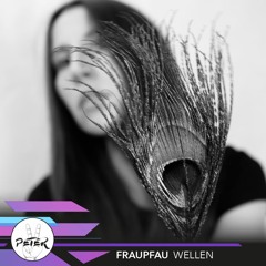 Peace Peter's Podcast 089 | Wellen | FrauPfau