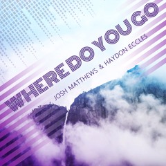 Where Do You Go (Original Mix)