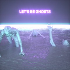 Wasteurself X Raucous - let's be ghosts