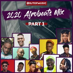 2020 Afrobeats Mix - Part 1 ft. Wizkid, Fireboy, Rema, Oxlade, Joeboy, Naira Marley and More