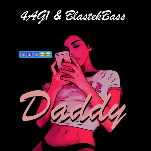 4AG1 & BlastekBass - Daddy (feat. Gris) [OUT NOW SPOTIFY]