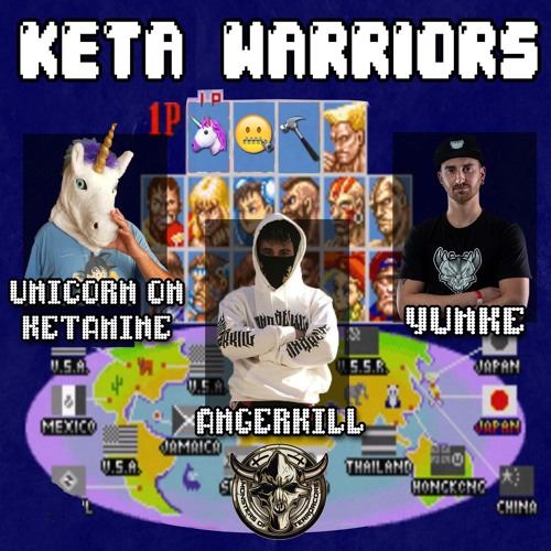 UNICORN ON KETAMINE X YUNKE X ANGERKILL  - KETA WARRIORS(PREVIEW)[OUT NOW!]