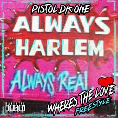 Pistol Da One Wheres The Love Freestyle