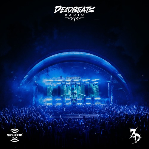 #134 Deadbeats Radio with Zeds Dead