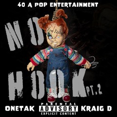 Kraig D X OneTak - No Hook Pt. 2