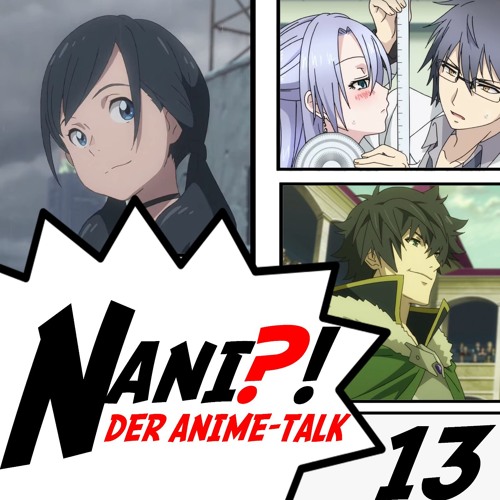 Stream episode Nani?! #13: Weathering the Winter-Season by Nani - Der Anime-Talk  podcast | Listen online for free on SoundCloud
